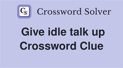 talk up crossword clue